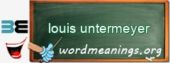 WordMeaning blackboard for louis untermeyer